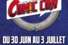 Dernière piqûre de rappel avant Comic Con Paris !