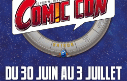 Dernière piqûre de rappel avant Comic Con Paris !