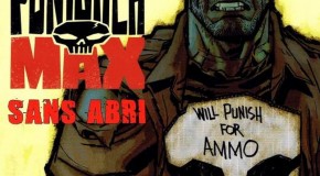 Unspoken VF – PunisherMax #5 : Sans Abri