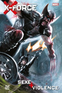 MARVEL GRAPHIC NOVEL  X-FORCE  SEXE  VIOLENCE - ÉDITION SPÉCIALE