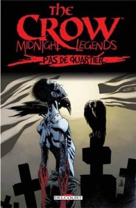 The Crow - Midnight Legends T1 - Pas de quartier