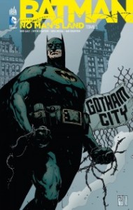 BATMAN NO MAN’S LAND TOME 1