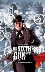 THE SIXTH GUN TOME 1