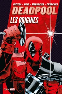 DEADPOOL - LES ORIGINES