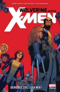 WOLVERINE AND THE X-MEN 1 - BIENVENUE CHEZ LES X-MEN