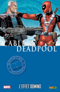 CABLE & DEADPOOL 3 - L'EFFET DOMINO